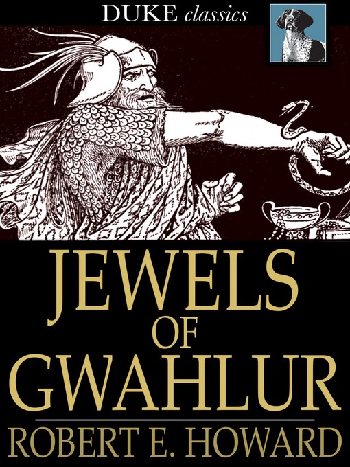 Title details for Jewels of Gwahlur by Robert E. Howard - Available